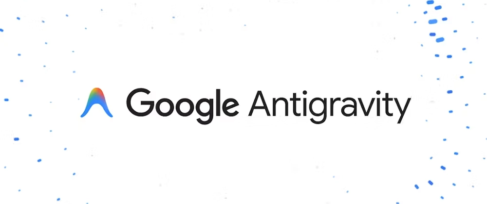 AntiGravity : l'IDE Google boosté par les agents IA